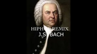 THE BEST OF BACH HIP HOP REMIX Johann Sebastian Bach 