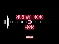 Sundar Popo x Zess Mash Up [BrandonR]