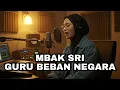 Download Lagu Mbak Sri - Guru Beban Negara - Pari Kesit Rap hijab