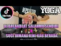Download Lagu DJ BREAKBEAT FYP SALAHMU SENDIRI X SUCI DIMANA KINI KAU BERADA | VIRAL SOUND OF TIKTOK 2024