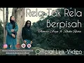 Download Lagu Rela Tak Rela Berpisah - Thomas Arya ft Rheka Restu ( Lirik Video)