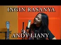 Download Lagu ANDY LIANY - INGIN RASANYA