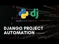 Django project create automation Full tutorial - Python