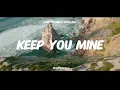 Download Lagu DJ SLOW REMIX !!! Keep You Mine - NOTD,Shy Martin - AqRmx (Slow Remix)