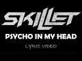 Download Lagu Skillet - Psycho In My Head (Bonus Track) - 2022 - Lyric Video