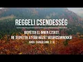 REGGELI CSENDESSÉG - 2025.11.09