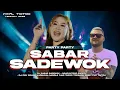 Download Lagu DJ SABAR SADEWOK TRAP PARTY AMUNISI KARNAVAL KATA KATA TELUR GULUNG FENDIMIX