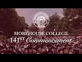Morehouse College 141ST Commencement