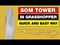 Grasshopper Tutorial SOM Tower Quick and Easy way