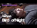 Download Lagu Production Behind #3 ‘Bird of Night’ - 태현 (TAEHYUN) | TXT (투모로우바이투게더)