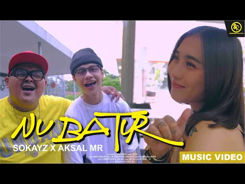 Download MP3 SOKAYZ X AKSAL MR - NU BATUR (OFFICIAL MV)