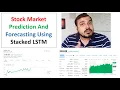 Stock Price Prediction And Forecasting Using Stacked LSTM - Deep Learning