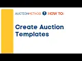 How to Create Auction Templates