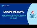 Loops in Java for while and do-while loops