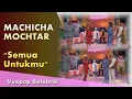 Lagu MACHICHA MOCHTAR - SEMUA UNTUKMU
