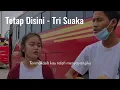 Tri Suaka - Tetap Disini || Pengamen Cantik ( Vidio Lirik )