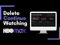HBO Max - How to Remove from Continue Watching