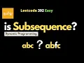 Easy Dynamic Programming Problem Is Subsequence leetcode coding interview problem tamil