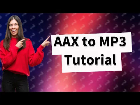 Download MP3 How to convert AAX to MP3?