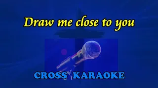 Download Draw me close to you -  karaoke backing by Allan Saunders MP3