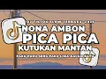 Download Lagu DJ NONA AMBON PICA PICA X KUTUKAN MANTAN SLOW VIRAL TIKTOK TERBARU 2025
