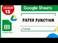 Google sheets How to Use the FILTER Function Tutorial for Beginners Lesson 15