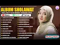 SHOLAWAT MERDU NISSA SABYAN, AI KHODIJAH, ALFINA NINDIYANI FULL ALBUM 2025 _ SHOLAWAT NABI TERBARU