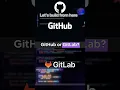 GitHub vs GitLab - When to Use Which