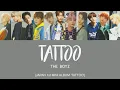 Lagu THE BOYZ (더보이즈) - TATTOO [Han|Rom|Eng Lyrics] [POR/ITA/JPN]