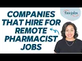 Companies That Hire for Remote Pharmacist Jobs