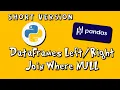 Pandas DataFrames Join Where NULL - SV