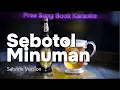 Download Lagu [HQ] KARAOKE SEBOTOL MINUMAN - SABRINA LEANOOR