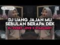 Download Lagu DJ UANG JAJAN MU SEBULAN BERAPA DEK DJ SWEET LOVE X STEREO LOVE X  STARLIGHT X MODAR YA DEK YAA