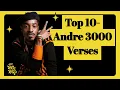 Top 10 - Best Andre 3000 Verses Of All Time With