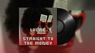 lucre straight to the money audio 