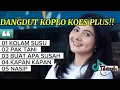 Download Lagu DANGDUT KOPLO KOES PLUS FUL ALBUM PALING ENAK BUAT SANTAI DANGDUT LAWAS NOSTALGIA