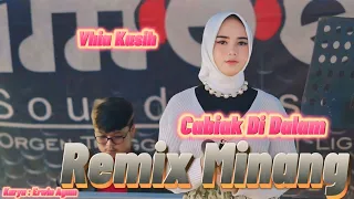 vhia kasih remix cabiak di dalam lagu remix orgen tunggal