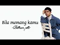 Bila memang kamu - Betrand Peto | #lirik #lagu #laguhits #betrandpetoputraonsu #lagupopuler