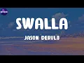 Jason Derulo - Swalla (feat. Nicki Minaj & Ty Dolla $ign) (Lyrics)