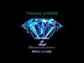 Lagu Thomas Anders - Diamonds Never Made a Lady (Thomas' Version) Extended Mix (Cut-Modern by Scott)