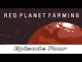 Red Planet Farming - Oh no everyone s starvin