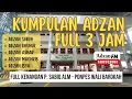 Download Lagu Kompilasi Series Adzan P. Sabiq Full 3 Jam - Ponpes Wali Barokah Kediri
