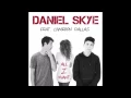 Download Lagu all i want daniel skye ft cameron dallas lyrics and chords