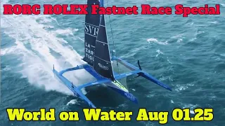 WoW Aug01 ROLEX FASTNET RACE SPECIAL. Preview-Start-Winners plus much more