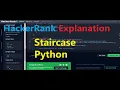 Staircase Hacker Rank Solution with Explanation in Python