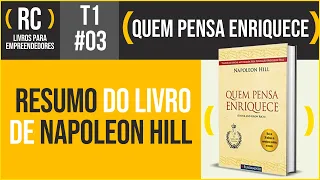 Quem Pensa Enriquece - Napoleon Hill | T1#003