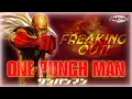 Lagu 🔥 | ワンパンマン | × | FREAKING OUT! | 🔥 – JAM Project【AMV】