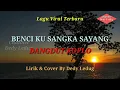 Download Lagu Benci ku sangka sayang dangdut koplo