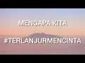 Download Lagu Lyodra - Mengapa Kita #TerlanjurMencinta (Lyrics)