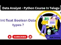 Int float Boolean Data types and int float type Functions In Telugu 03 Python Data Analyst Trng